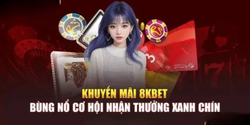Khuyến mãi 8KBET hấp dẫn