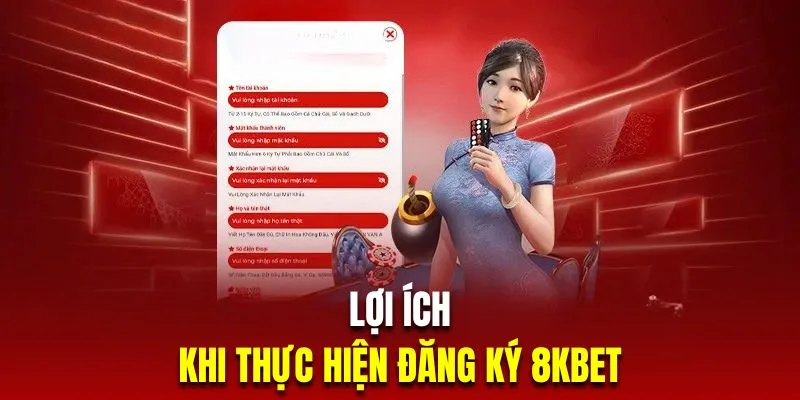 Đăng ký tài khoản nhận nhiều lợi ích tại 8KBET