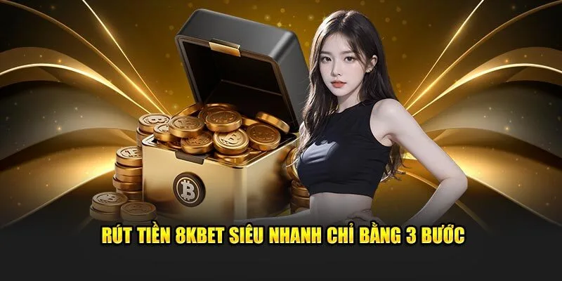 Lưu ý khi giao dịch rút tiền tại 8KBET