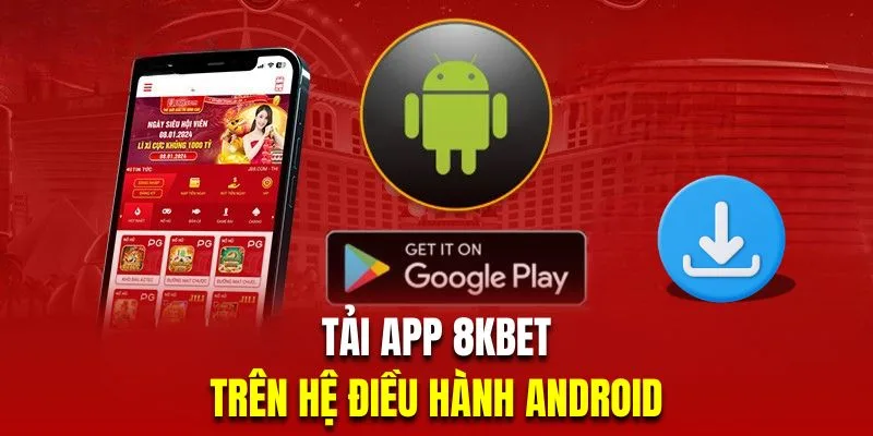 Tải app 8KBET trên android